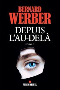 "Depuis l'au-delà", Bernard Werber