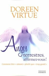 Anges terrestres, affirmez-vous ! - Doreen Virtue