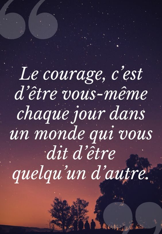 Le Courage C Est Aussi Oser Etre Soi Meme Nouvelle Renaissance