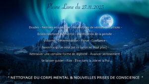 Energies de la Pleine Lune du 27.11.2023