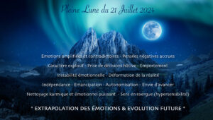 Energies de la Pleine Lune du 21 Juillet 2024
