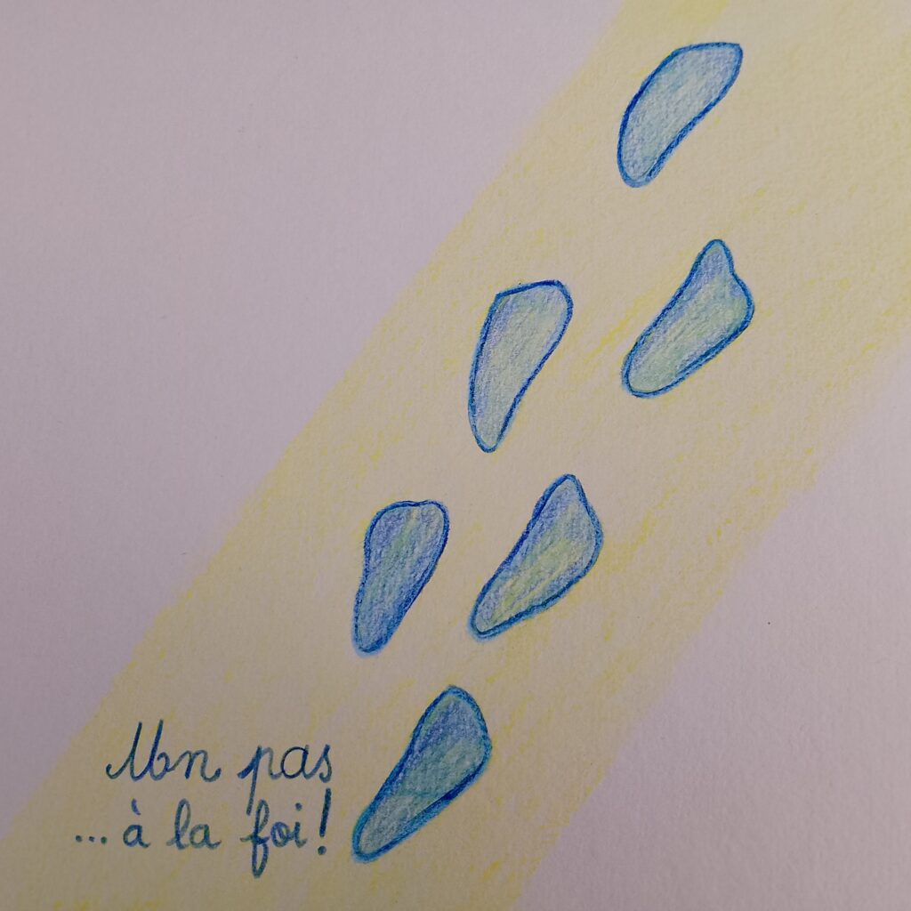 "Un pas... à la foi !" "Un pas... à la foi !"